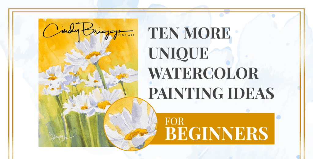 Ten More Unique Watercolor Painting Ideas for Beginners 2